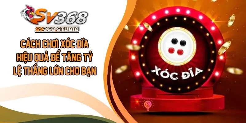 Cách Chơi Xóc Đĩa