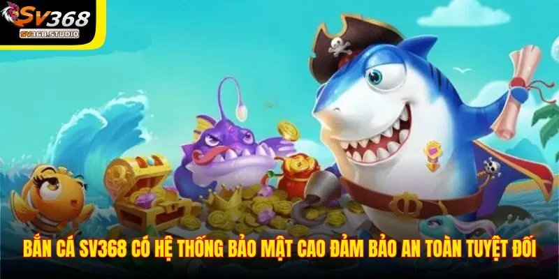 Cách chơi bắn cá tại SV368 dễ hiểu cho người mới