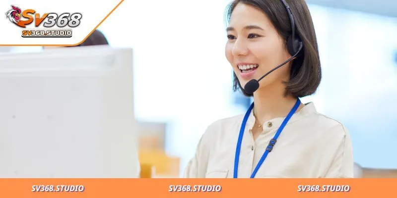 Liên Hệ SV368 - Hành Trình Kết Nối Đỉnh Cao Ăn Thưởng Cực Đã 3 Ưu tiên trải nghiệm người chơi bằng dịch vụ chất lượng