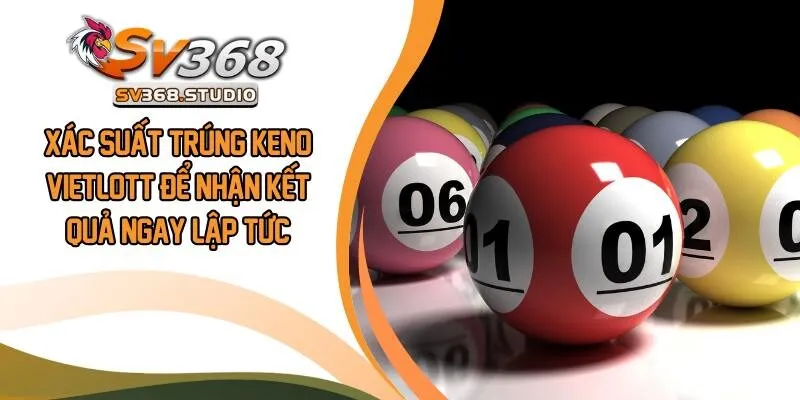Xác Suất Trúng Keno Vietlott